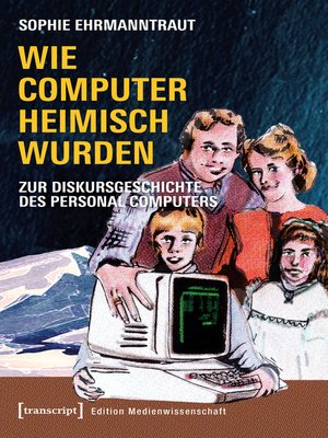 cover image of Wie Computer heimisch wurden